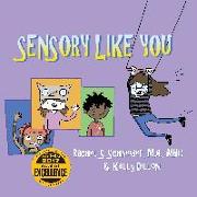Sensory Like You