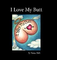 I Love My Butt