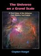 The Universe on a Grand Scale