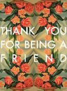 A Friend - Greeting Cards, Pkg of 6: Greeting: Thank You for Being a Friend (Blank Inside)