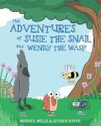 The Adventures of Susie The Snail and Wendy The Wasp