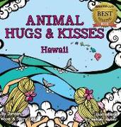 Animal Hugs and Kisses: Hawaii