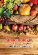 Alimentologia - L'uomo è ciò che mangia?