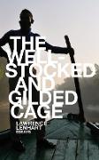 The Well-Stocked and Gilded Cage: Essays