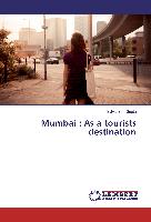 Mumbai : As a tourists destination