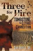 Three for Hire: Tombstone, The Lethal Connection