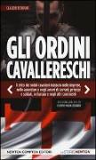 Gli ordini cavallereschi. Epopea e storia. Rassegna araldica di Filippo Maria Berardi