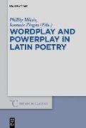 Wordplay and Powerplay in Latin Poetry