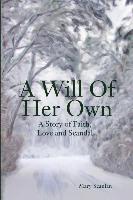 A Will of Her Own: A Story of Faith, Love and Scandal