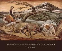 Frank Mechau: Artist of Colorado