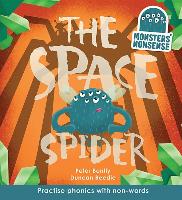 Monsters' Nonsense: The Space Spider: Practise Phonics with Non-Words