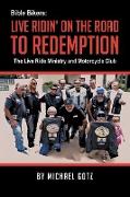 Bible Bikers: Live Ridin' on the Road to Redemption