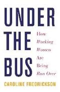 Under the Bus: How Working Women Are Being Run Over