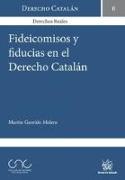 Fideicomisos y Fiducias en el Derecho Catalán
