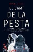 El camí de la pesta : Els secrets del passat que la ciència necessita desesperadament per salvar el món