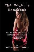 THE MODEL'S HANDBOOK 2nd ed.: or How to find and trap a modeling (or acting) assignment