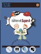 Adrien et Super-A vont au lit et dans l'espace