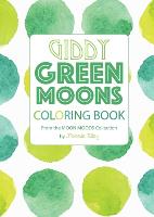 Giddy Green Moons Coloring Book