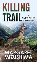 Killing Trail: A Timber Creek K-9 Mystery