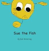 SUE the Fish