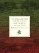 The Strange Case of Dr. Jekyll and Mr. Hyde and Other Stories