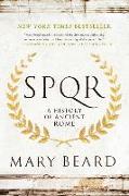 S.P.Q.R: A History of Ancient Rome