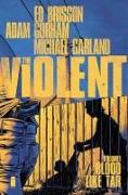 The Violent Volume 1: Blood Like Tar