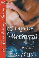 Love's Betrayal [Tribal Bonds 5] (Siren Publishing Everlasting Classic Manlove)