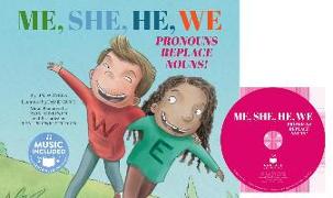 Me, She, He, We: Pronouns Replace Nouns! [With CD (Audio)]