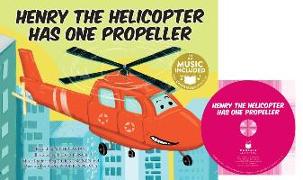 Henry the Helicopter Has One Propeller [With CD (Audio)]