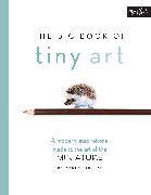 The Big Book of Tiny Art