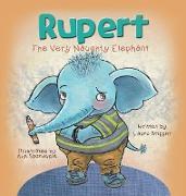Rupert The Very Naughty Elephant