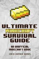 The Ultimate Minecraft Survival Guide