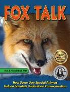 Fox Talk: How Some Very Special Animals Helped Scientists Understand Communication
