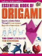 Lafosse & Alexander's Essential Book of Origami: The Complete Guide for Everyone: Origami Book with 16 Lessons and Instructional DVD