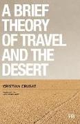 Brief Theory of Travel and the Desert