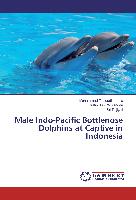 Male Indo-Pacific Bottlenose Dolphins at Captive in Indonesia