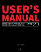 User's Manual 2.0: Contemporary Art in Turkey 1975-2015