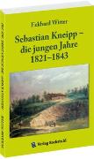 Sebastian Kneipp - die jungen Jahre 1821-1843