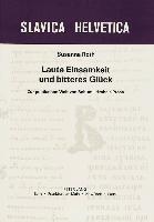 Laute Einsamkeit Und Bitteres Glueck: Zur Poetischen Welt Von Bohumil Hrabals Prosa