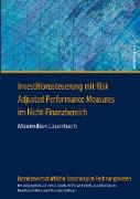 Investitionssteuerung mit Risk Adjusted Performance Measures im Nicht-Finanzbereich