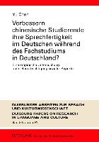 Verbessern chinesische Studierende ihre Sprechfertigkeit im Deutschen während des Fachstudiums in Deutschland?