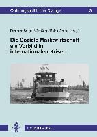 Die Soziale Marktwirtschaft als Vorbild in internationalen Krisen