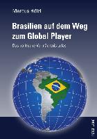 Brasilien auf dem Weg zum Global Player