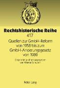 Quellen zur GmbH-Reform von 1958 bis zum GmbH-Änderungsgesetz von 1980