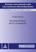 Die Kunstfreiheit als EU-Grundrecht