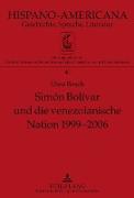 Simón Bolívar und die venezolanische Nation 1999-2006