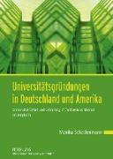 Universitätsgründungen in Deutschland und Amerika