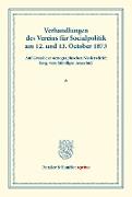Verhandlungen des Vereins für Socialpolitik am 12. und 13. October 1873