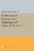 Profession of Dramatist in Shakespeare's Time, 1590-1642